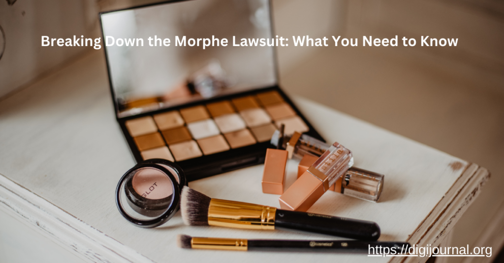 Breaking Down the Morphe Lawsuit What You Need to Know